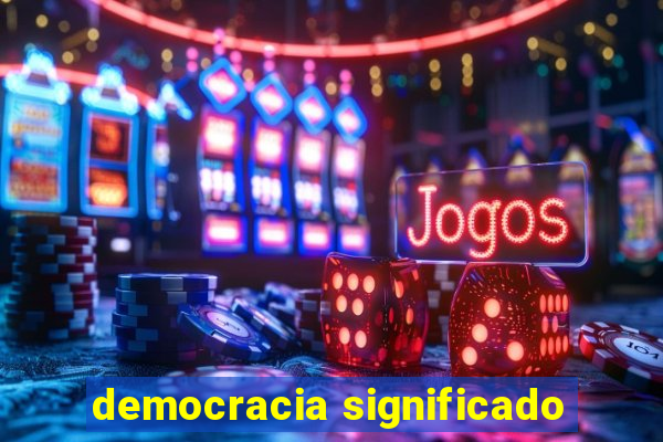 democracia significado